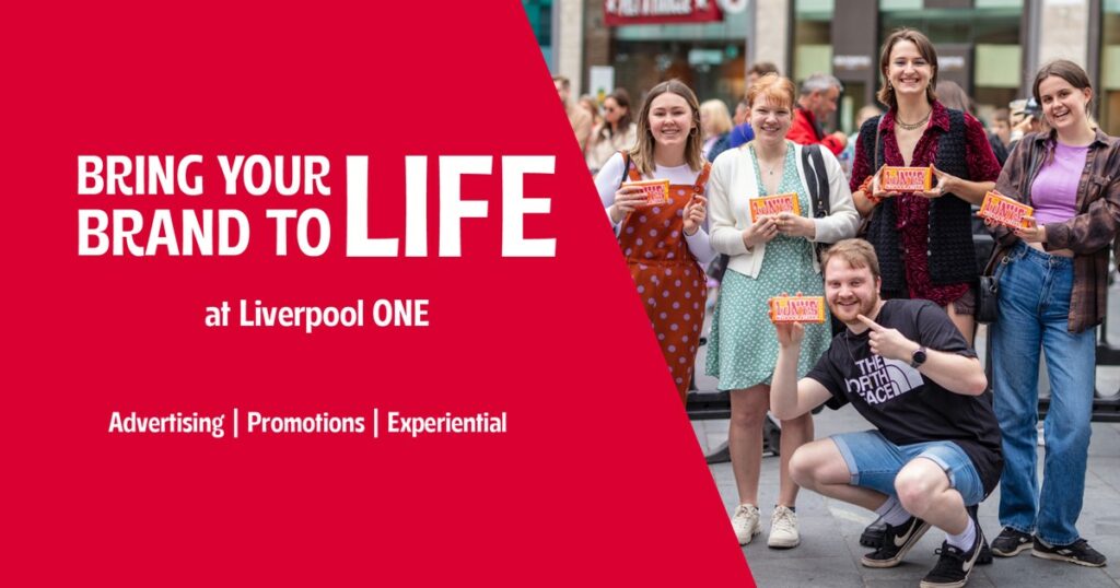 Advertising Promotions Experiential Liverpool ONE