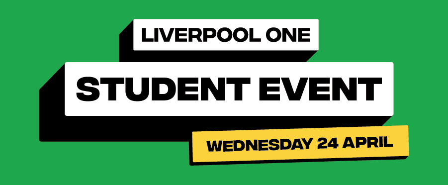 Student Event at Liverpool ONE