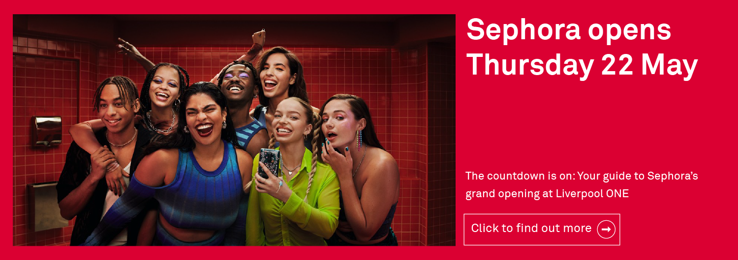Sephora opens 22 May
