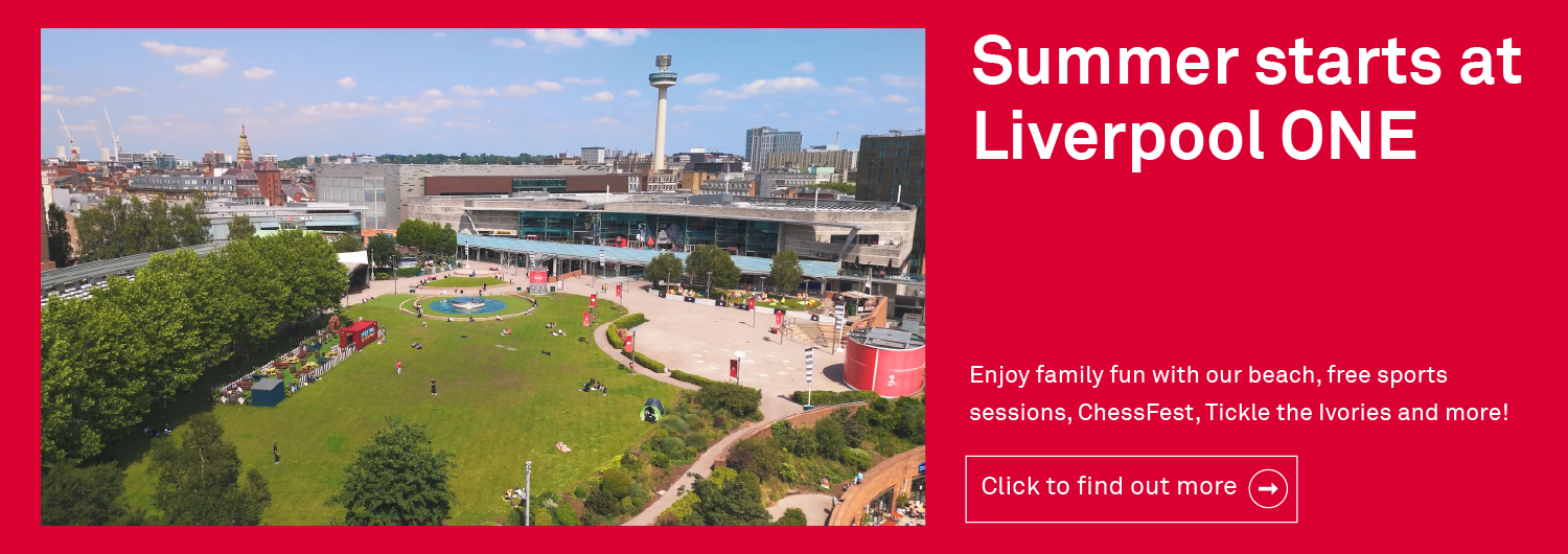 Summer starts at Liverpool ONE