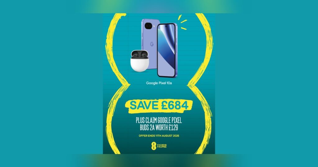 Purchase a Google Pixel 10a by 11th August 2026 to save £684 and claim Google Pixel Buds 2a worth £129.
